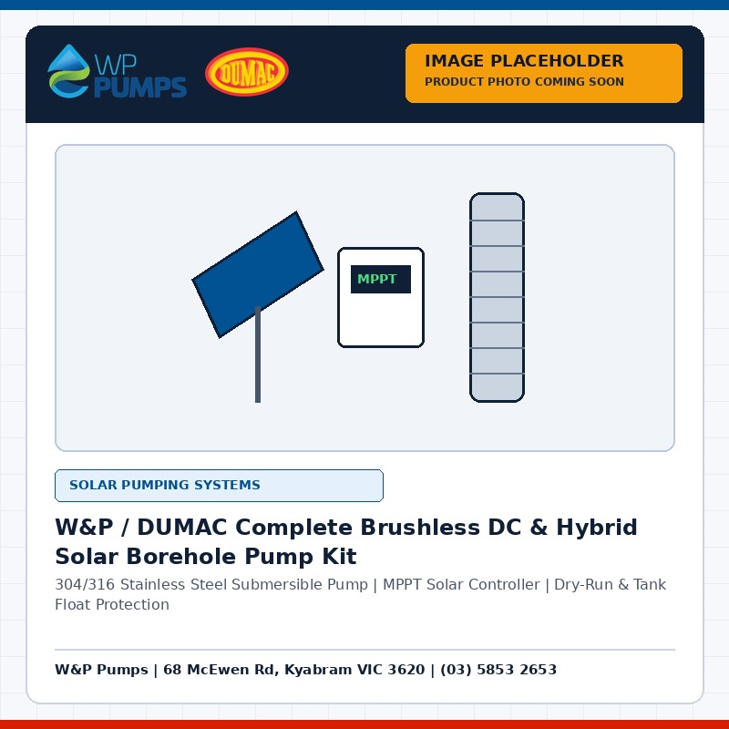 W&P / DUMAC Complete Brushless DC & Hybrid Solar Borehole Pump Kit - Image Placeholder